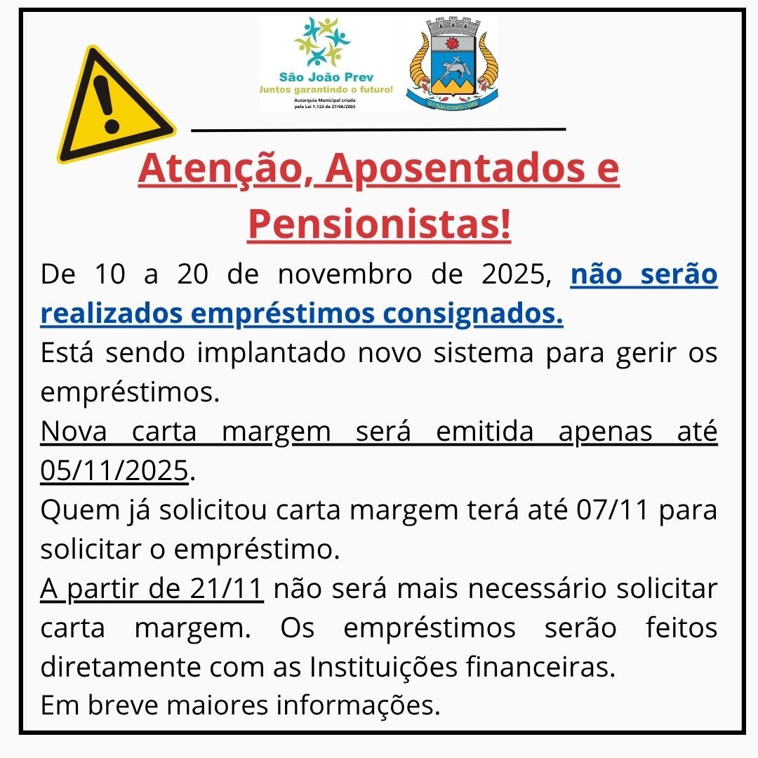 De 10 a 20/11/2025 Não serão realizados empréstimos Consignados